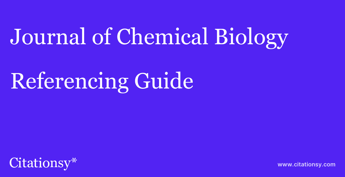 cite Journal of Chemical Biology  — Referencing Guide